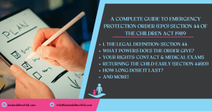 A Complete Guide to Emergency Protection Order (EPO) Section 44 of the Children Act 1989 Header Image