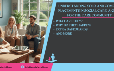 Understanding Solo and Complex Placements in Social Care: A Guide for the Care Community