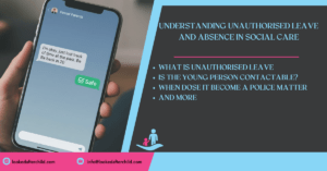 Understanding Unauthorised Leave and Absence in Social Care Header