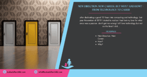 New Direction. New Career. But why and how – From Technology to Carer Header